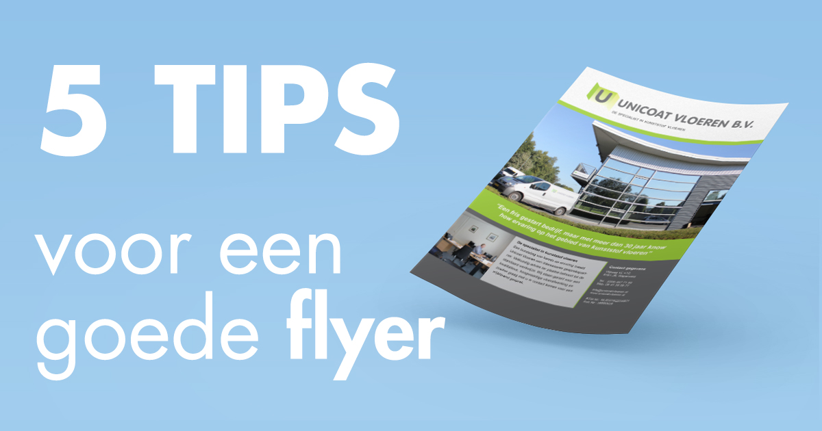 5 Tips Voor Een Goede Flyer Blog Mooijer Graphic